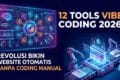 12 Tools Vibe Coding 2026: Revolusi Bikin Website Otomatis Tanpa Coding Manual