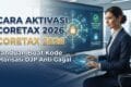 Cara Aktivasi Coretax 2026 & Panduan Buat Kode Otorisasi DJP Anti Gagal
