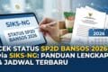 Cek Status SP2D Bansos 2026 via SIKS-NG: Panduan Lengkap dan Jadwal Terbaru