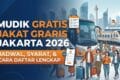 Mudik Gratis Jakarta 2026: Jadwal, Syarat, dan Cara Daftar Lengkap