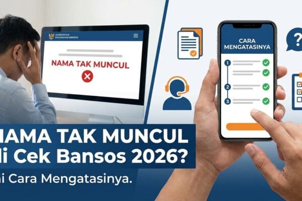 Nama Tak Muncul di Cek Bansos 2026? Ini Cara Mengatasinya
